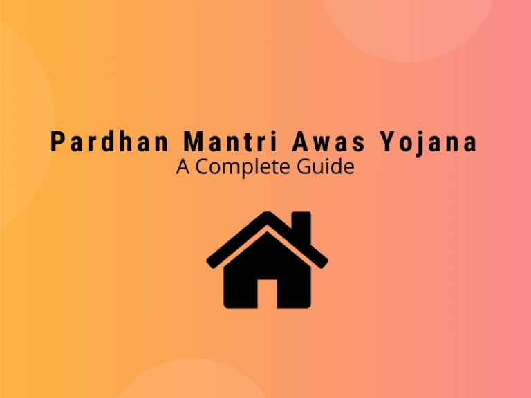 Everything You Must Know About Pradhan Mantri Awas Yojana