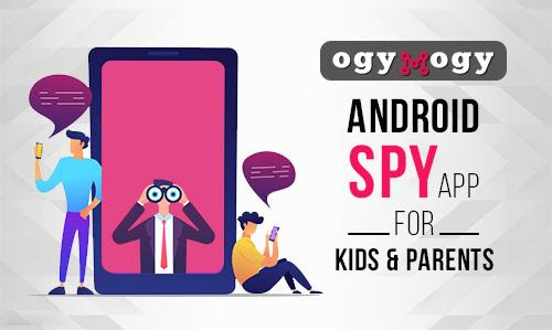 OgyMogy Android Spy App